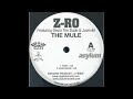 Z-Ro - The Mule (ft. Devin The Dude & Juvenile) [2005]