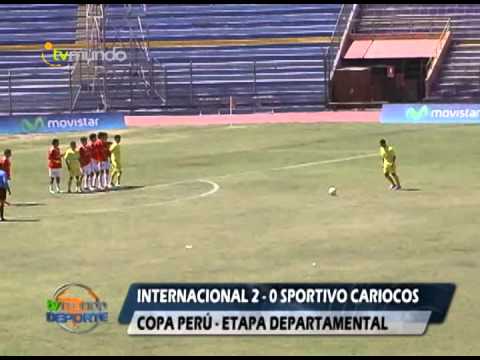 Internacional 2 - 0 Sportivo Cariocos - Copa Perú - Etapa Departamental - Tvmundo Deportes 2013