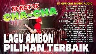 Download lagu Nonstop Cha Cha Ambon Pilihan Terbaik | Lagu Indonesia Timur | Lagu Ambon ( Music Audio) mp3