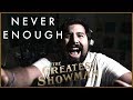 Never Enough (The Greatest Showman) - Male Cover by Caleb Hyles