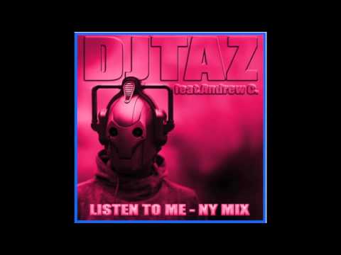 Dj Taz feat  Andrew C    Listen to me Remastered
