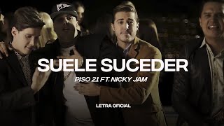 Piso 21 &amp; Nicky Jam - Suele Suceder (Lyric Video) | CantoYo
