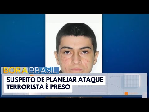 Suspeito de planejar atentado terrorista no Brasil é preso | Bora Brasil