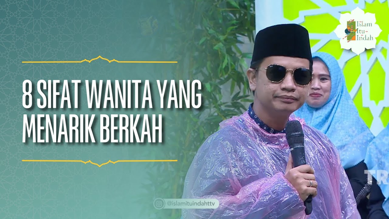 8 Sifat Wanita yang Menarik Berkah dari Surga -  ISLAM ITU INDAH (26/06/26) P1