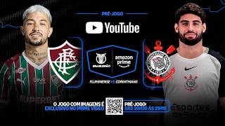 🔴 FLUMINENSE X CORINTHIANS AO VIVO E COM IMAGENS DIRETO DO MARACANÃ; PRÉ-JOGO DO BRASILEIRÃO