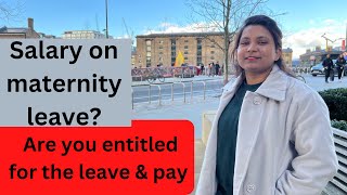 Do you get paid to take maternity leave| Maternity leave entitlement| How much will you get| Saima