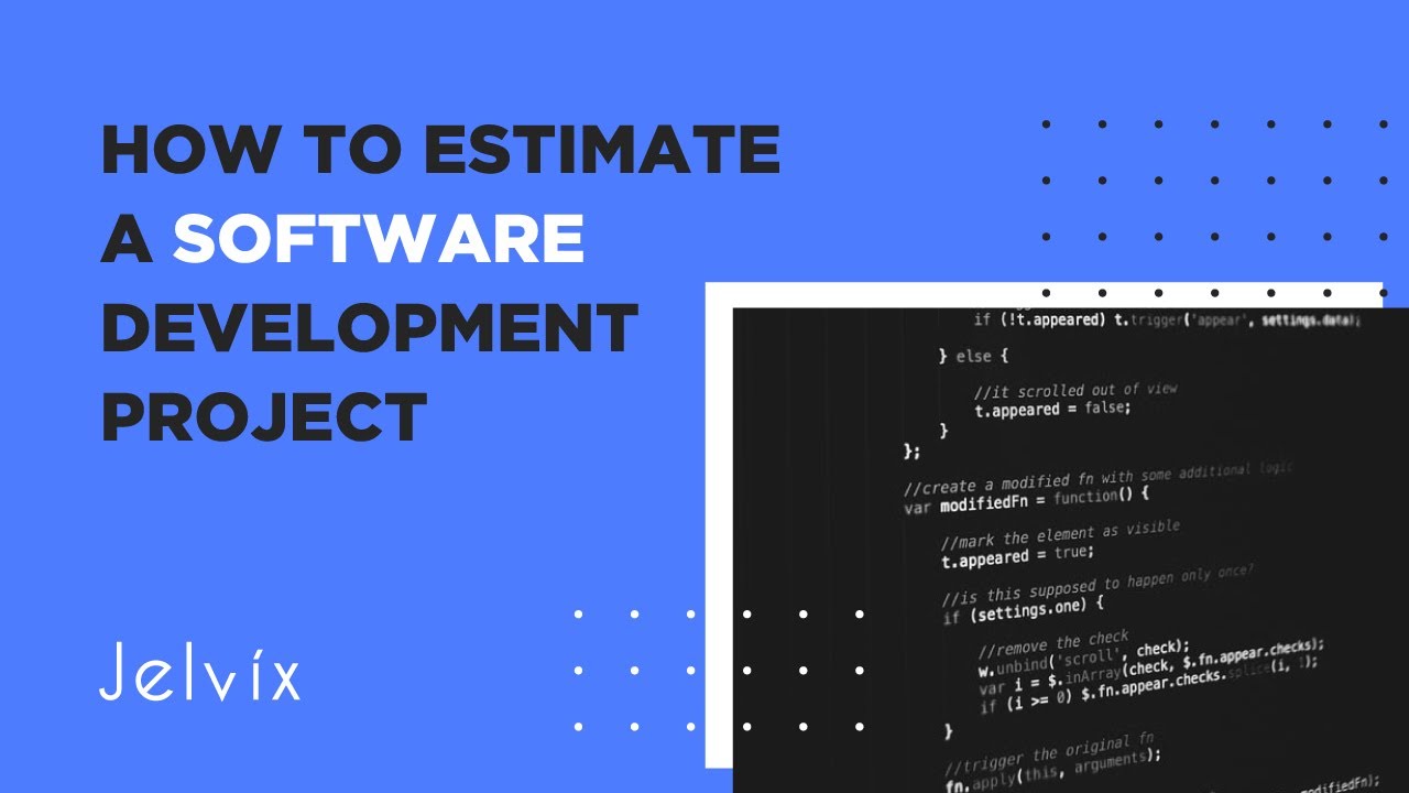 HOW TO ESTIMATE SOFTWARE DEVELOPMENT PROJECTS