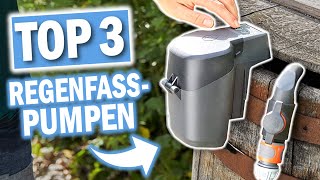 Die besten REGENFASSPUMPEN 2025 | Top 3 Akku Regenfasspumpen