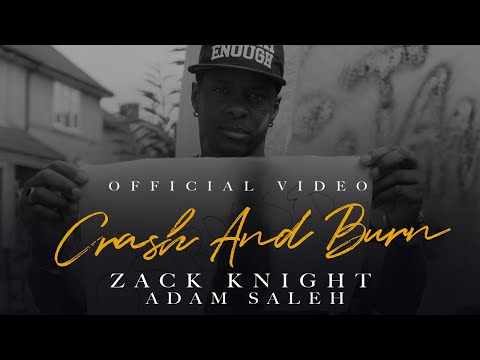 Zack Knight | Adam Saleh - Crash & Burn