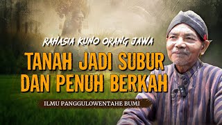 Download lagu AMPUH! MENGUASAI ILMU WARISAN LELUHUR AGAR TANAH TUMBUH SUBUR mp3