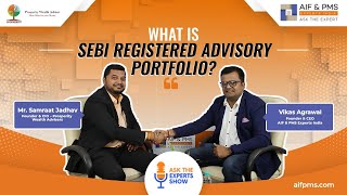 What is SEBI Registered Advisory Portfolio? with Mr. Samraat Jadhav @prosperitywealthadviser4971