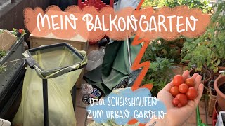 Mein Balkongarten – von der Müllhalde zur Urban Gardening Oase