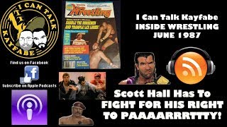 SCOTT HALL HAS TO FIGHT FOR HIS RIGHT TO PARTY (I Can Talk Kayfabe Podcast Clip)