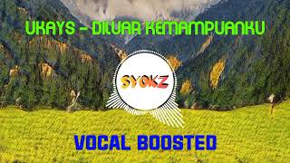 Download lagu UKAYS - DILUAR KEMAMPUANKU | UK'S | VOCAL BOOSTED mp3 Download lagu UKAYS - DILUAR KEMAMPUANKU | UK'S | VOCAL BOOSTED mp3