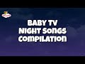 Night Songs Compilation Baby Tv أغاني الليل مع