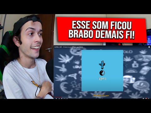 (FIQUEI DE CARA COM ESSA MÚSICA 🔥) REAGINDO a KARMA, GM7 - Tô bem tô zen - REACT/REAÇÃO
