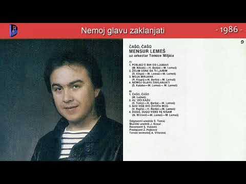 Mensur Lemes - Nemoj glavu zaklanjati - (Audio 1986)