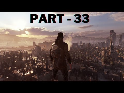 DYING LIGHT 2 Walkthrough Gameplay Part 33