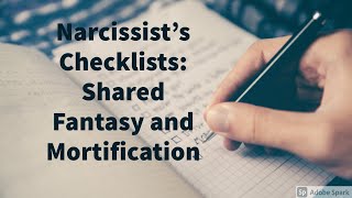 Narcissist&#39;s Checklists: Mortification, Shared Fantasy