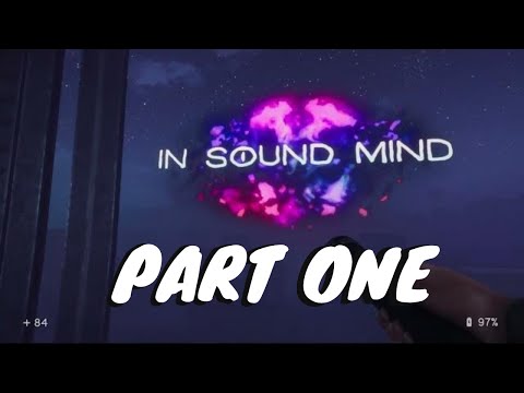 In Sound Mind: Part One (Walkthrough)