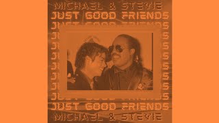 Michael Jackson (ft. Stevie Wonder) - Just Good Friends (2023 Remaster)