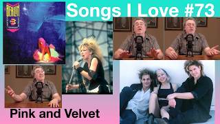 NEW FOR MAY 2026 Songs I Love #73 / Pink and Velvet (Berlin)