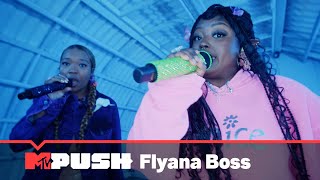 Flyana Boss - yeaaa | MTV Push