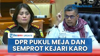 Detik-detik DPR Semprot Kejari Karo soal Kasus Amsal Sitepu, Dicecar Terima Mobil dari Bupati