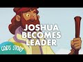 God S Story Joshua Becomes Leader