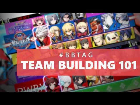 Team Building 101 | How to learn a team *optimally* in BBTAG