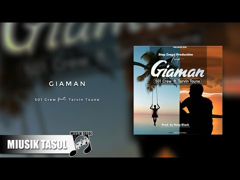 501 Crew - Giaman (ft. Tarvin Toune)