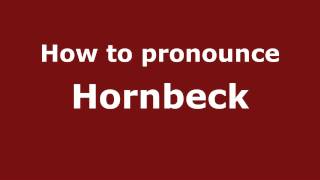 How to pronounce Hornbeck