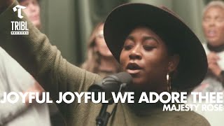Joyful Joyful We Adore Thee (feat. Majesty Rose) - Maverick City | TRIBL