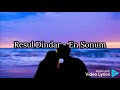 Resul Dindar - En Sonum( Sözleri)