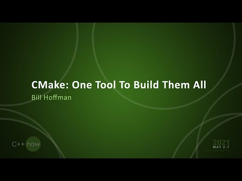 Keynote: CMake: One Tool To Build Them All - Bill Hoffman [ CppNow 2021 ]