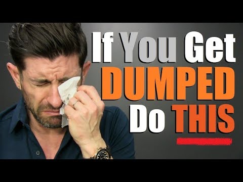 Do THESE 10 Things (IMMEDIATELY) If You Get Dumped!