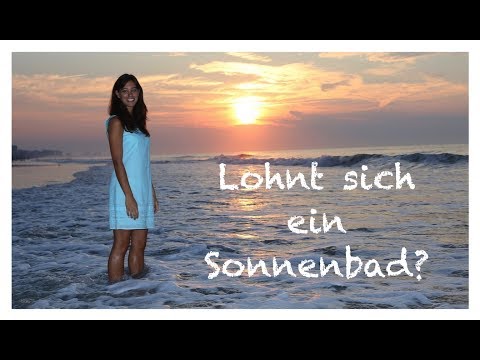 Lohnt sich ein Sonnenbad?