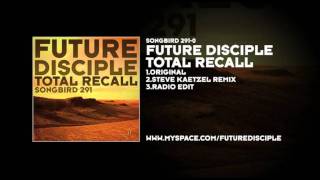 Future Disciple - Total Recall
