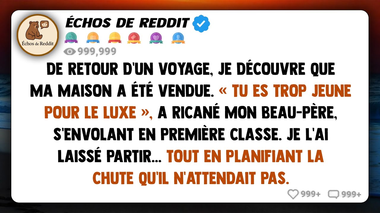 De retour de voyage, j'ai découvert que ma maison avait été vendue - « Tu es trop jeune pour le luxe