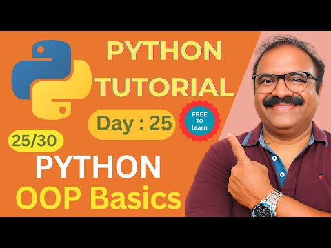 Python Day 25 – Object Oriented Programming Basics In Python Class Object Explained Simply