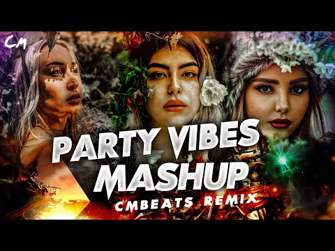 Party Vibes 6/8 Hindi Mashup - (CMBeats Remix)