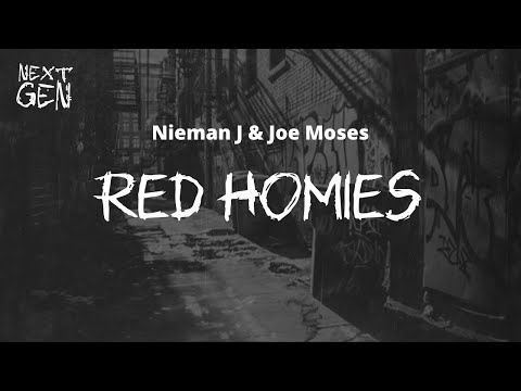 Nieman J & Joe Moses - Red Homies / lyrics