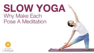 Why Slow Yoga