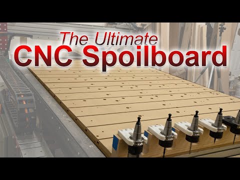 CNC Build Ep 12: Make the ULTIMATE CNC Spoilboard! Affordable, easy to build, incredibly versatile.