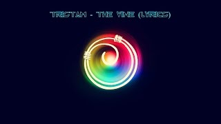 Tristam - The Vine (Lyrics)