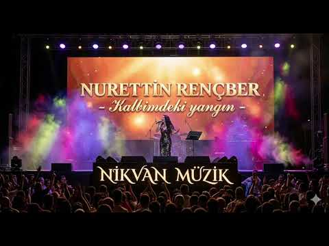 Kalbimdeki Yangın | Nurettin Rençber | Anatolianrock folkrock