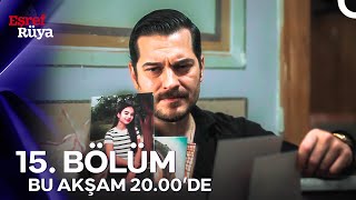 Eşref Rüya 15. Bölümü ile Bu Akşam 20.00'de!