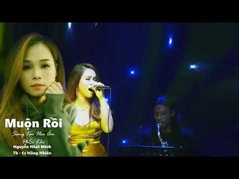 Muộn rồi - Hồng Nhiên