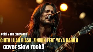 Download lagu CINTA LUAR BIASA (Zinidin ft Yaya Nadila) EDISI 2 β Cover Rock Paling Gahar & Bikin Merinding! mp3 Download lagu CINTA LUAR BIASA (Zinidin ft Yaya Nadila) EDISI 2 β Cover Rock Paling Gahar & Bikin Merinding! mp3