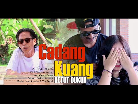 CADANG KUANG - Ketut Dukuh (Video Music Official)
